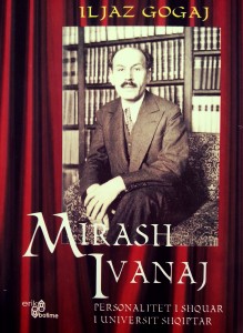 Mirash Ivanaj – An Accomplished Albanian Figure