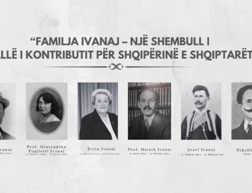 FAMILJA IVANAJ – NJË SHEMBULL I RRALLË I KONTRIBUTIT PËR SHQIPËRINË E SHQIPTARËT