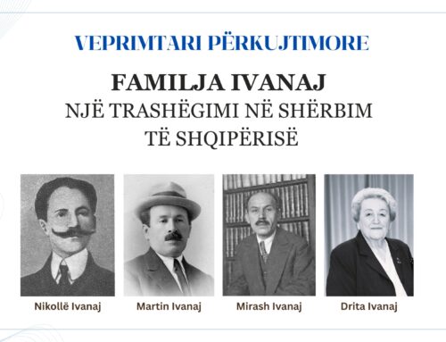 Familja Ivanaj – Një Trashëgimi në Shërbim të Shqipërisë